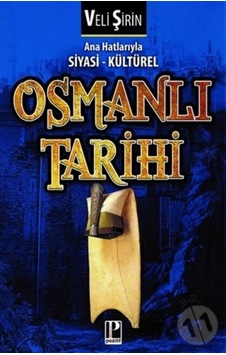 Ana Hatlarıyla Siyasi - Kültürel Osmanlı Tarihi Ana Hatlarıyla Siyasi - Kültürel Osmanlı Tarihi