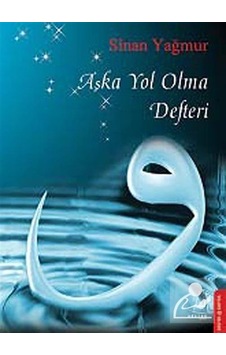 Aşka Yol Alma Defteri - Sinan Yağmur - Destek Yayınları Aşka Yol Alma Defteri - Sinan Yağmur - Destek Yayınları