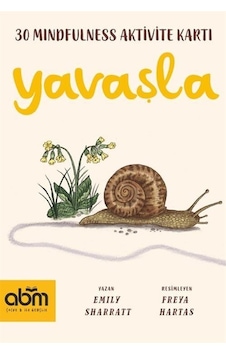 Yavaşla - Mindfulness Aktivite Kartları / Emily Sharratt Yavaşla - Mindfulness Aktivite Kartları / Emily Sharratt