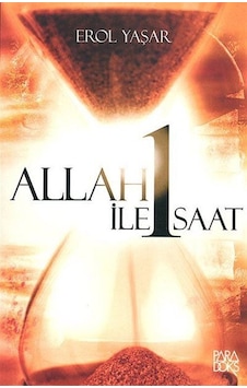 Allah ile 1 Saat / Erol Yaşar