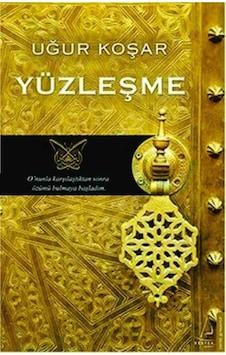Yüzleşme - Uğur Koşar - Destek Yayınları Yüzleşme - Uğur Koşar - Destek Yayınları
