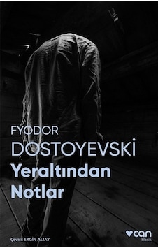 Yeraltından Notlar-Fotoğraflı Klasik - Fyodor Mihayloviç Dostoyevski - Can Yayınları