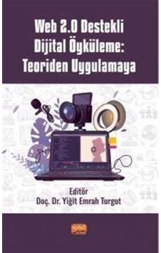Web 2.0 Destekli Dijital Öyküleme: Teoriden Uygulamaya- Nobel Bilimsel Eserler Web 2.0 Destekli Dijital Öyküleme: Teoriden Uygulamaya- Nobel Bilimsel Eserler