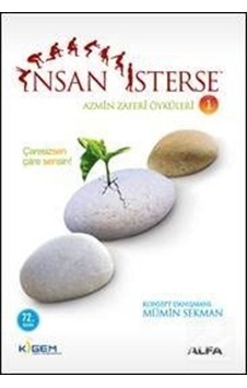 İnsan İsterse - Azmin Zaferi Öyküleri 1. Kitap - Mümin Sekman İnsan İsterse - Azmin Zaferi Öyküleri 1. Kitap - Mümin Sekman