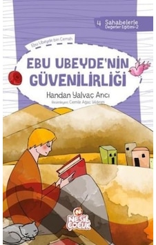 Ebu Ubeydenin Güvenirliği - Nesil Çocuk Yayınları Ebu Ubeydenin Güvenirliği - Nesil Çocuk Yayınları