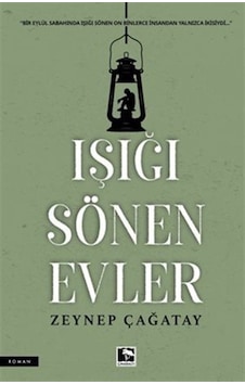 Işığı Sönen Evler / Zeynep Çağatay Işığı Sönen Evler / Zeynep Çağatay