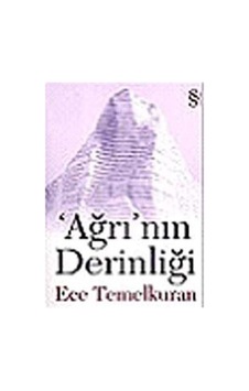 Ağrı'Nın Derinliği / Ece Temelkuran 9789752894976 Ağrı'Nın Derinliği / Ece Temelkuran 9789752894976