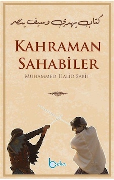 Kahraman Sahabiler / Muhammed Halid Sabit 9786052153734 Kahraman Sahabiler / Muhammed Halid Sabit 9786052153734