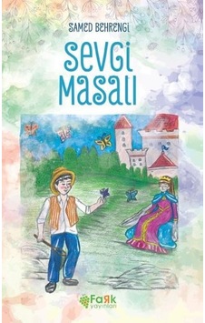 Sevgi Masalı - Samed Behrengi - Fark Çocuk Sevgi Masalı - Samed Behrengi - Fark Çocuk