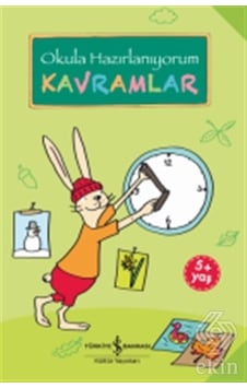Okula Hazırlanıyorum - Kavramlar - Christine Mildner - İş Bankası Kültür Yayınları Okula Hazırlanıyorum - Kavramlar - Christine Mildner - İş Bankası Kültür Yayınları