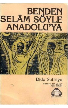 Benden Selam Söyle Anadolu'ya - Dido Satiriyu