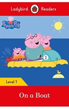 Peppa Pig: On a Boat - Ladybird Readers Level 1 - Ladybird - Ladybird Books Peppa Pig: On a Boat - Ladybird Readers Level 1 - Ladybird - Ladybird Books