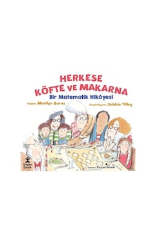 Herkese Köfte ve Makarna - Bir Matematik Hikayesi - Marilyn Burns - Doğan Çocuk Herkese Köfte ve Makarna - Bir Matematik Hikayesi - Marilyn Burns - Doğan Çocuk