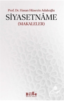 Siyasetname Makaleler / Dr. Hasan Hüseyin Adalıoğlu Siyasetname Makaleler / Dr. Hasan Hüseyin Adalıoğlu