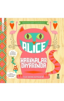 Alice Harikalar Diyarinda-İlk Renk Kitabım - Jennifer Adams - Taze Kitap Alice Harikalar Diyarinda-İlk Renk Kitabım - Jennifer Adams - Taze Kitap