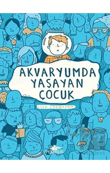 Akvaryumda Yaşayan Çocuk - Lisa Thompson - Pegasus Akvaryumda Yaşayan Çocuk - Lisa Thompson - Pegasus