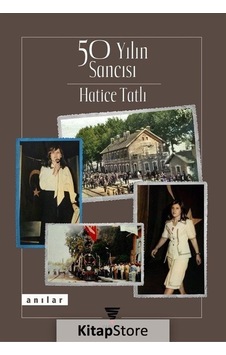 50 Yılın Sancısı - Hatice Tatlı - Varyant 50 Yılın Sancısı - Hatice Tatlı - Varyant