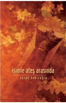 İsimle Ateş Arasında - Nazan Bekiroğlu İsimle Ateş Arasında - Nazan Bekiroğlu