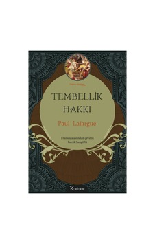 Bez Ciltli Tembellik Hakkı - Felsefi Düşünceler Bez Ciltli Tembellik Hakkı - Felsefi Düşünceler