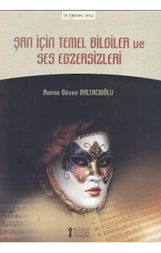 Şan İçin Temel Bilgiler ve Ses Egzersizleri - Asena Gözen Baltacıoğlu - Müzik Eğitimi Yayınları