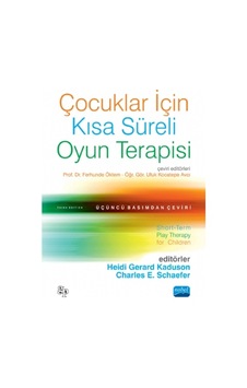 Çocuklar için Kısa Süreli Oyun Terapisi - Nobel Akademik Yayıncılık