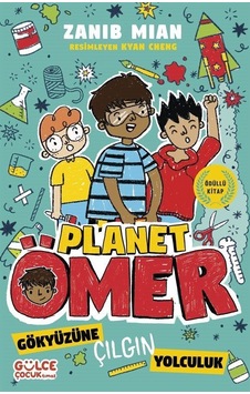 Gökyüzüne Çılgın Yolculuk / Planet Ömer 5 / Zanib Mian Gökyüzüne Çılgın Yolculuk / Planet Ömer 5 / Zanib Mian