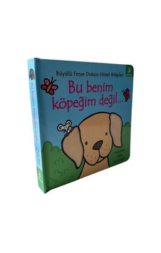 Bu Benim Köpeğim Değil... / Dokun-hisset / Fiona Watt Bu Benim Köpeğim Değil... / Dokun-hisset / Fiona Watt