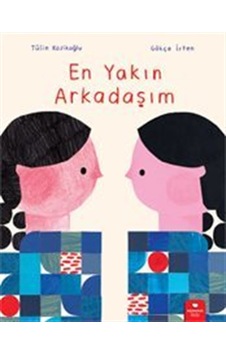 En Yakın Arkadaşım / Tülin Kozikoğlu En Yakın Arkadaşım / Tülin Kozikoğlu