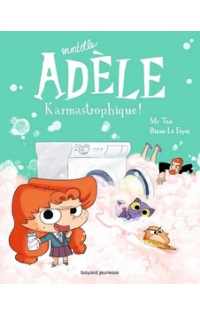 Mortelle Adèle Tome 17 Mortelle Adèle Tome 17
