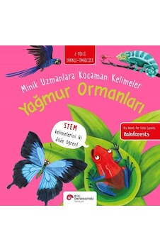 Yağmur Ormanları - Minik Uzmanlara Kocaman Kelimeler - 2 Dilli Türkçe - İngilizce - Fran Bromage - Koç Üniversitesi Yayınları Yağmur Ormanları - Minik Uzmanlara Kocaman Kelimeler - 2 Dilli Türkçe - İngilizce - Fran Bromage - Koç Üniversitesi Yayınları