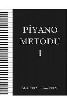 Piyano Metodu 1 - Selmin Tufan / Enver Tufan Piyano Metodu 1 - Selmin Tufan / Enver Tufan