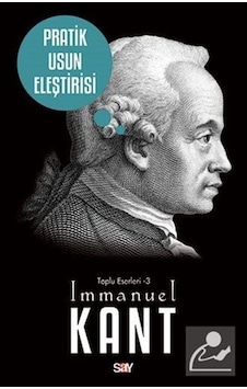 Pratik Usun Eleştirisi / Immanuel Kant 9789754680133 Pratik Usun Eleştirisi / Immanuel Kant 9789754680133