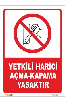 Yetkili Harici Açma Kapama Yasak - Isg Levhası Levha 25x35 Cm Dekota 3 Mm Yetkili Harici Açma Kapama Yasak - Isg Levhası Levha 25x35 Cm Dekota 3 Mm