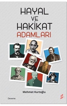 Hayal Ve Hakikat Adamları / Mehmet Kurtoğlu