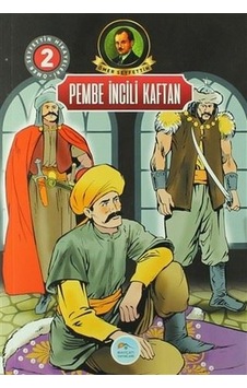 Pembe İncili Kaftan-Ömer Seyfettin Hikayeleri 2 - Ömer Seyfettin - Mavi Çatı Yayınları Pembe İncili Kaftan-Ömer Seyfettin Hikayeleri 2 - Ömer Seyfettin - Mavi Çatı Yayınları