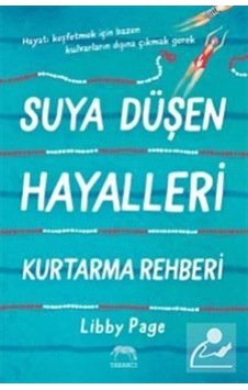 Suya Düşen Hayalleri Kurtarma Rehberi - Libby Page - Yabancı