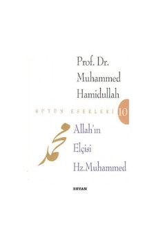 Allah'ın Elçisi Hz. Muhammed - Muhammed Hamidullah - Beyan Yayınları Allah'ın Elçisi Hz. Muhammed - Muhammed Hamidullah - Beyan Yayınları