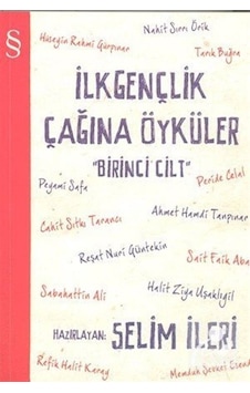İlk Gençlik Çağına Öyküler - 1. Cilt - Selim İleri - Everest Yayınları İlk Gençlik Çağına Öyküler - 1. Cilt - Selim İleri - Everest Yayınları