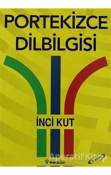 Portekizce Dilbilgisi - İnci Kut - İnkılap Kitabevi Portekizce Dilbilgisi - İnci Kut - İnkılap Kitabevi