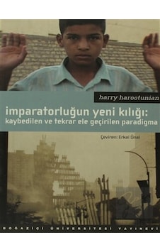 İmparatorluğun Yeni Kılığı - Boğaziçi Üniversitesi Yayınevi İmparatorluğun Yeni Kılığı - Boğaziçi Üniversitesi Yayınevi