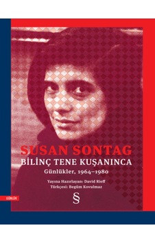 Bilinç Tene Kuşanınca: Günlükler 1964 - 1980 - Susan Sontag - Everest Yayınları Bilinç Tene Kuşanınca: Günlükler 1964 - 1980 - Susan Sontag - Everest Yayınları