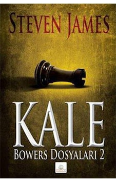 Kale - Bowers Dosyaları 2 - Steven James - Kyrhos Yayınları