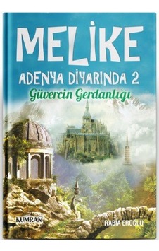 Melike Adenya Diyarında  2-Güvercin Gerdanlığı - Rabia Eroğlu - Kumran Çocuk