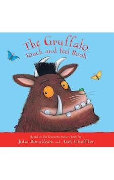 The Gruffalo Touch And Feel Book - My First Gruffalo The Gruffalo Touch And Feel Book - My First Gruffalo