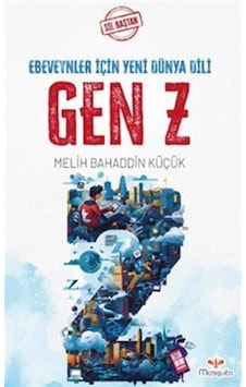 Sil Baştan - Gen Z: Ebeveynler İçin Yeni Dünya Dili / Melih Ba...