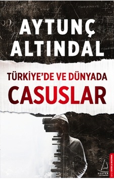 Türkiye'De ve Dünyada Casuslar Türkiye'De ve Dünyada Casuslar