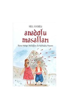 Anadolu Masalları 2 - Keloğlan İle Kahkaha Hanım - Yücel Feyzioğlu Anadolu Masalları 2 - Keloğlan İle Kahkaha Hanım - Yücel Feyzioğlu