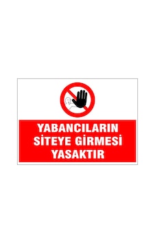 Yabancıların Siteye Girmesi Yasaktır, İsg Uyarı Levhası Yabancıların Siteye Girmesi Yasaktır, İsg Uyarı Levhası