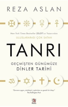 Tanrı-Geçmişten Günümüze Dinler Tarihi - Reza Aslan - Panama Yayıncılık Tanrı-Geçmişten Günümüze Dinler Tarihi - Reza Aslan - Panama Yayıncılık