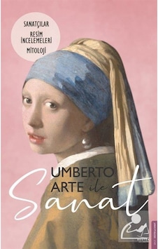 Umberto Arte ile Sanat 2 - Sanatçılar Resim İncelemeleri Mitoloji - Umberto Arte - Destek Yayınları Umberto Arte ile Sanat 2 - Sanatçılar Resim İncelemeleri Mitoloji - Umberto Arte - Destek Yayınları